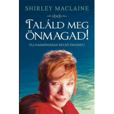 Shirley MacLaine TALÁLD MEG ÖNMAGAD