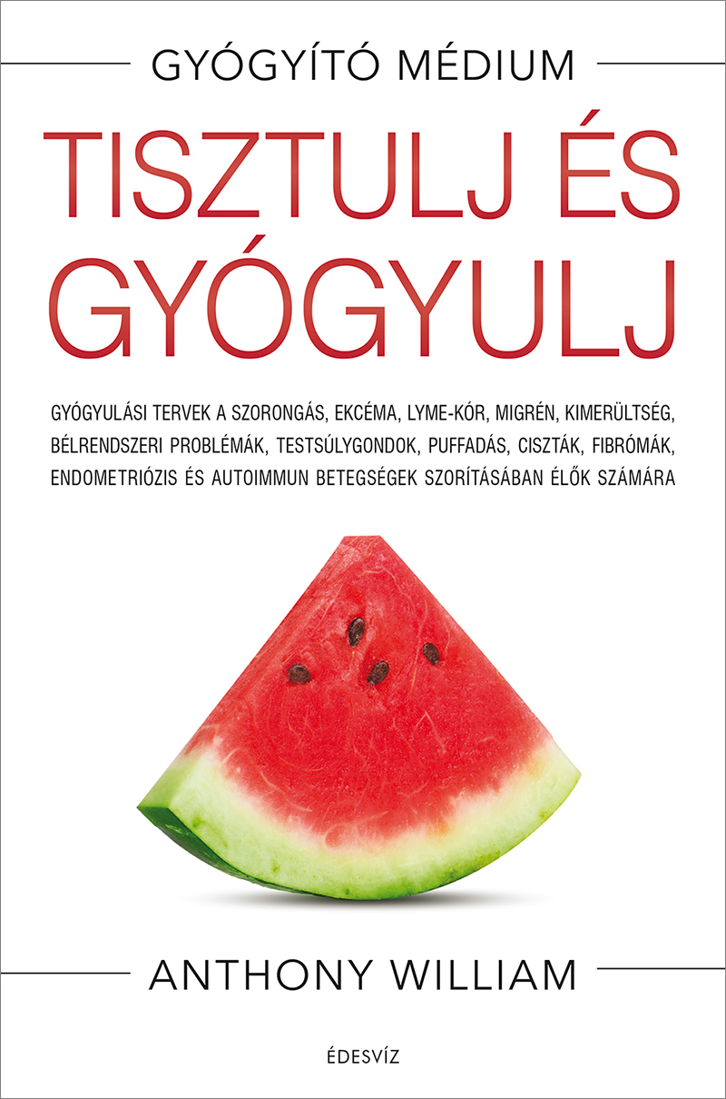 Anthony William TISZTULJ ÉS GYÓGYULJ