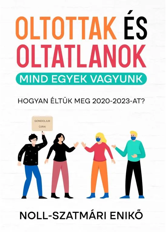 Noll-Szatmári Enikő: Oltottak és oltatlanok