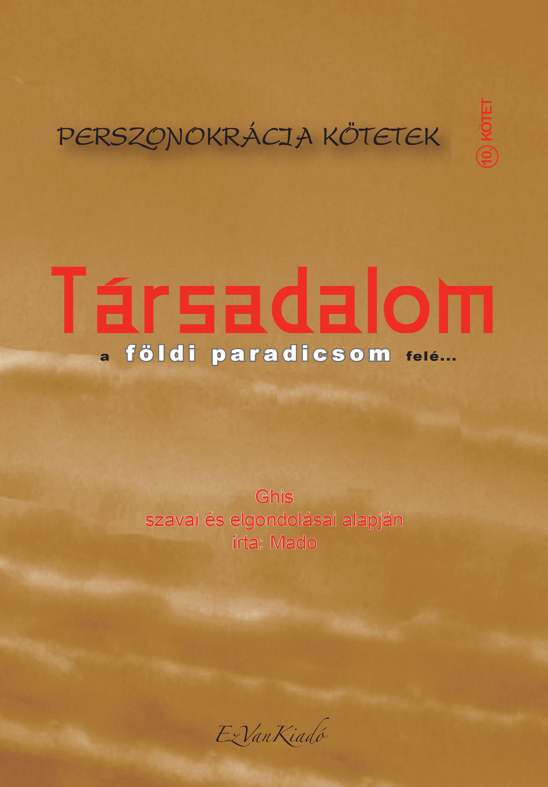 Ghis, Mado - Társadalom